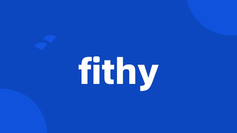 fithy