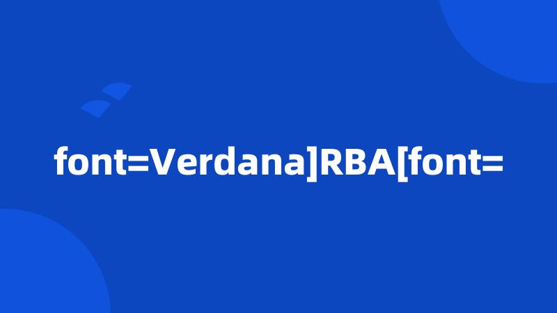 font=Verdana]RBA[font=