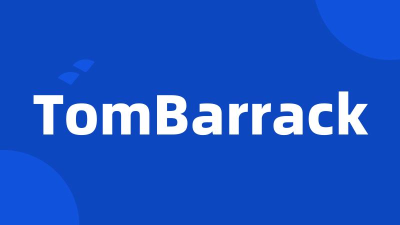 TomBarrack