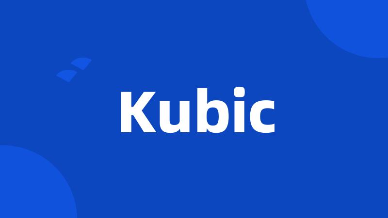 Kubic