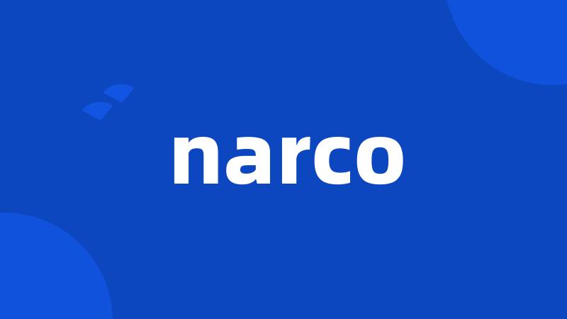 narco