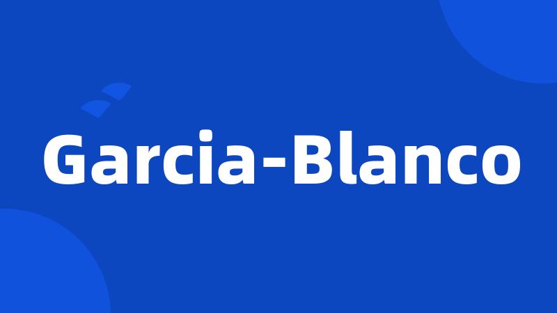 Garcia-Blanco