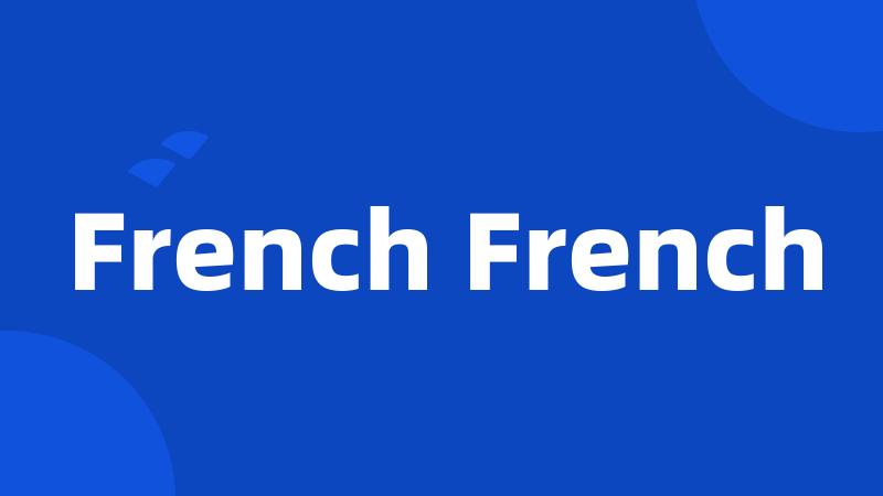 French French