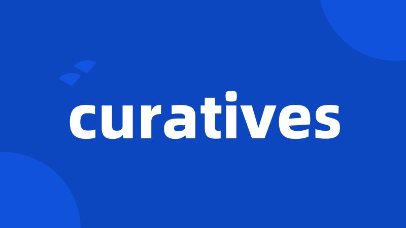 curatives