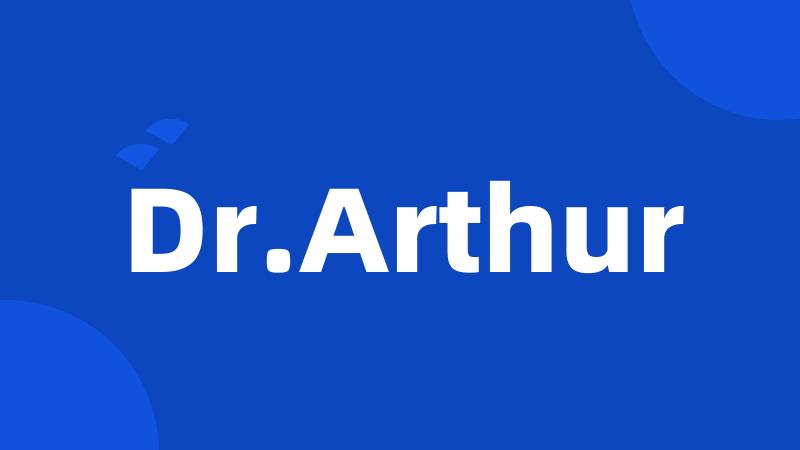 Dr.Arthur