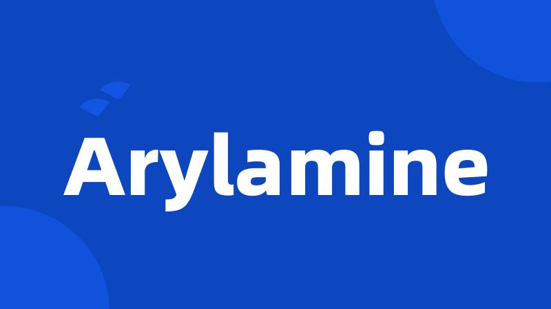 Arylamine