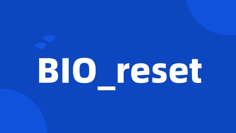 BIO_reset