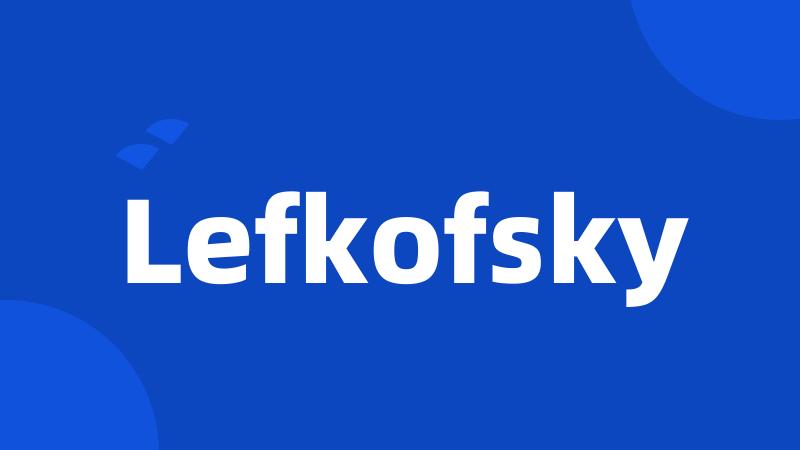 Lefkofsky