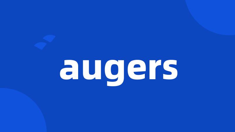 augers