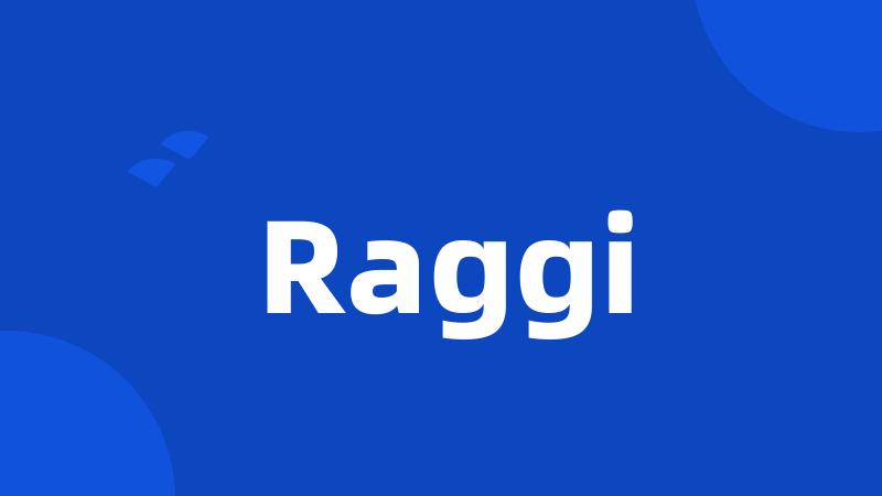 Raggi