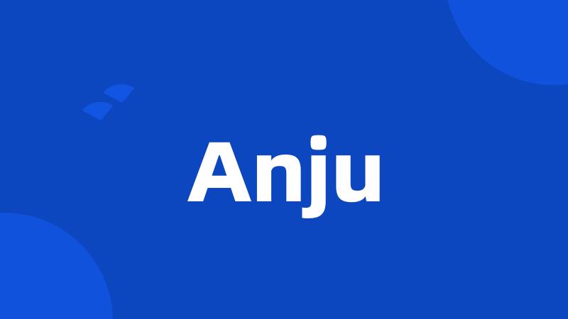 Anju