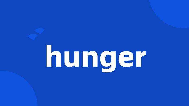 hunger