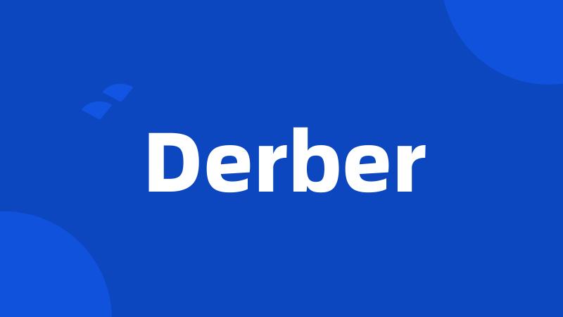 Derber