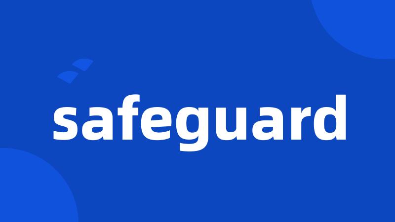 safeguard