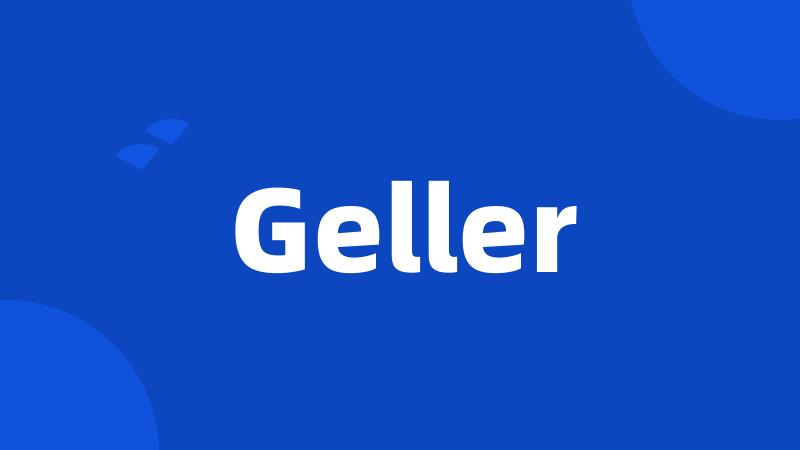 Geller