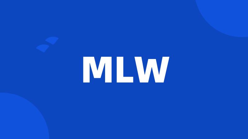 MLW