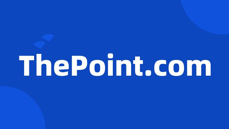 ThePoint.com