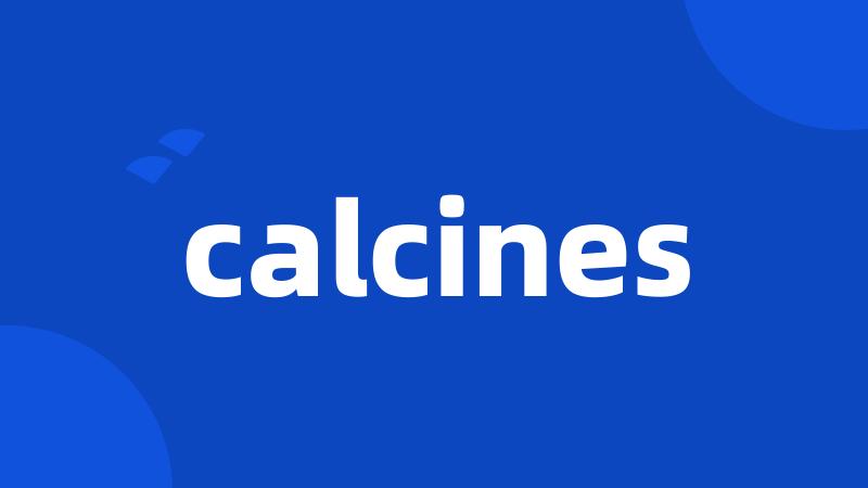 calcines