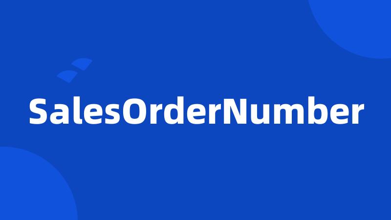 SalesOrderNumber