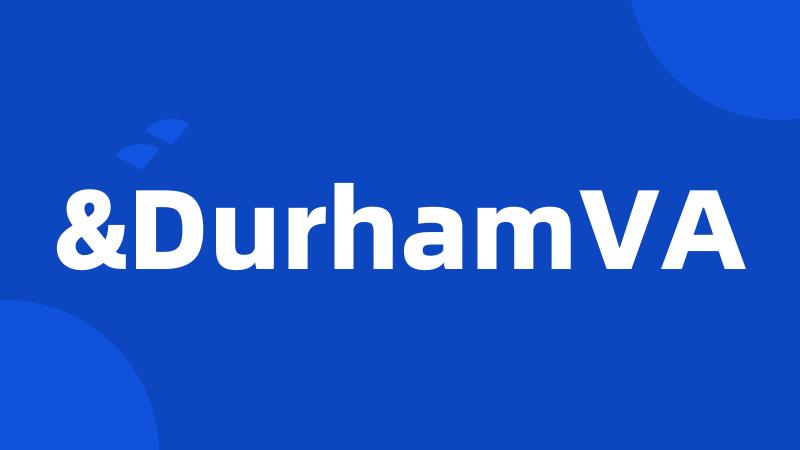 &DurhamVA