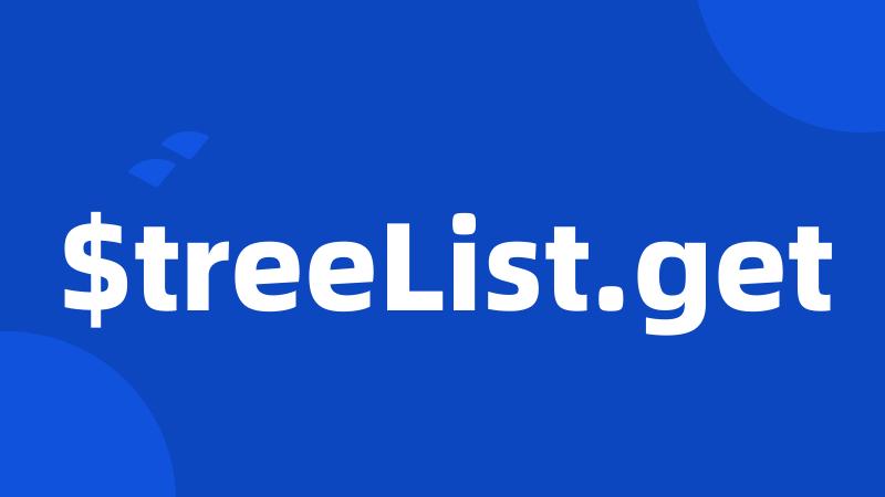 $treeList.get