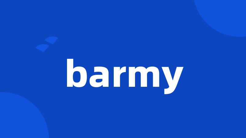 barmy