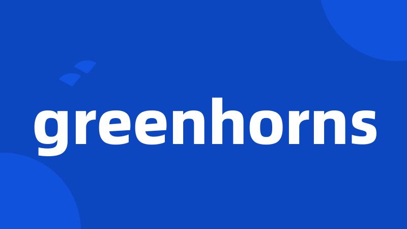 greenhorns