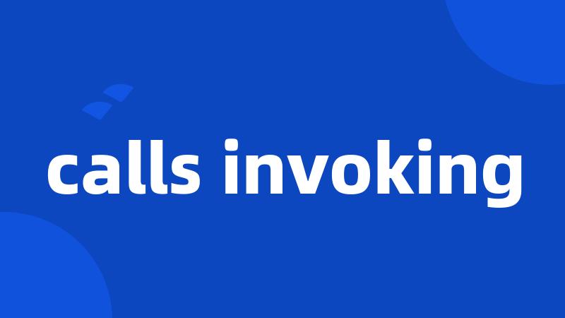 calls invoking