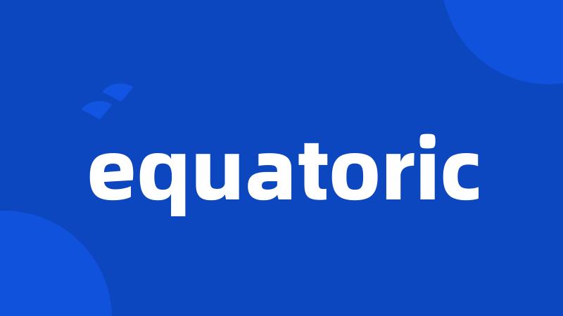 equatoric