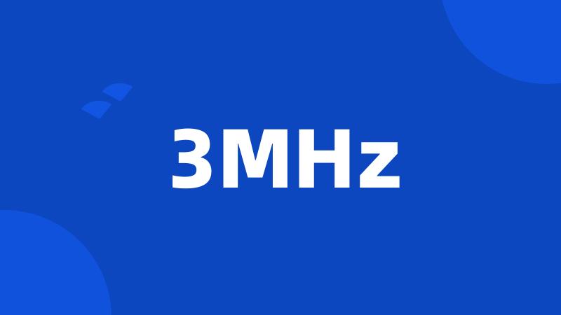 3MHz