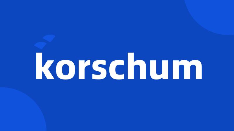 korschum