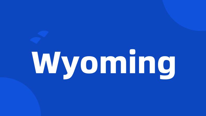 Wyoming