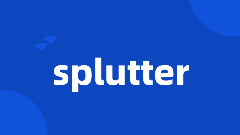 splutter