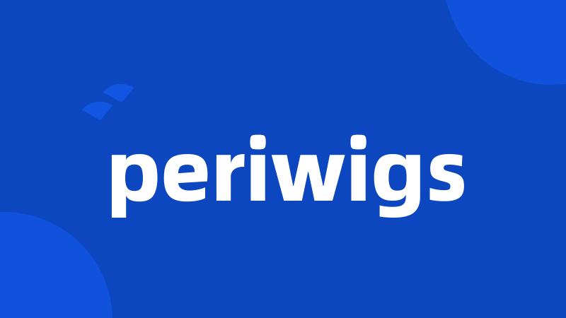 periwigs