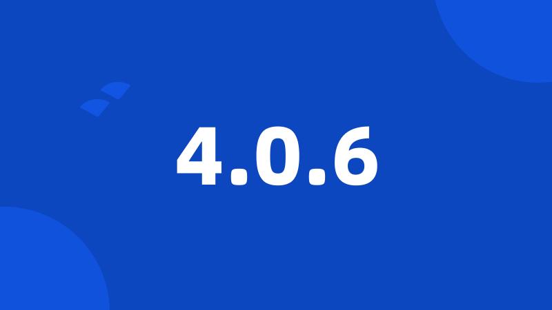 4.0.6