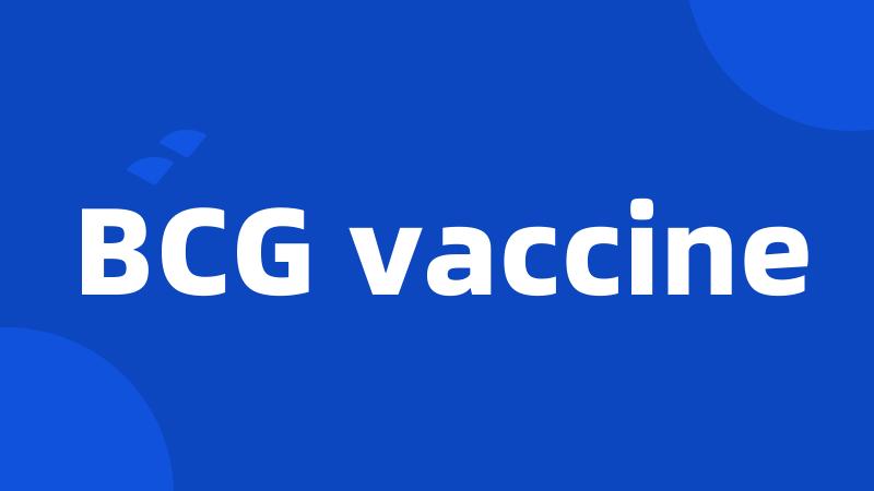 BCG vaccine