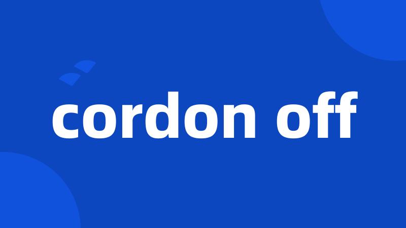 cordon off