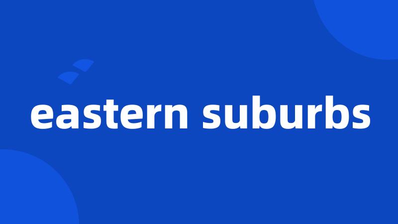 eastern suburbs