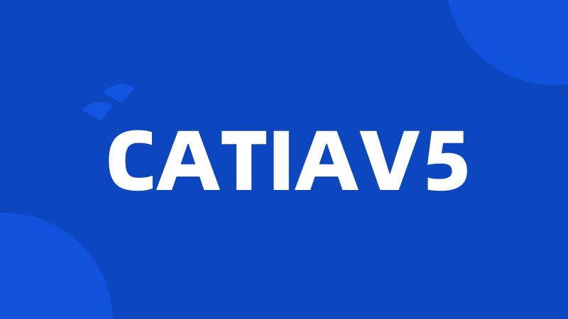 CATIAV5