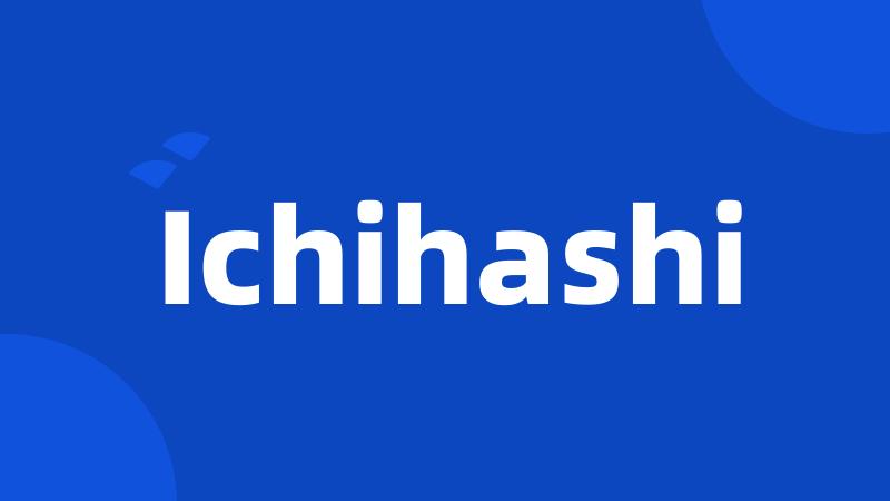 Ichihashi