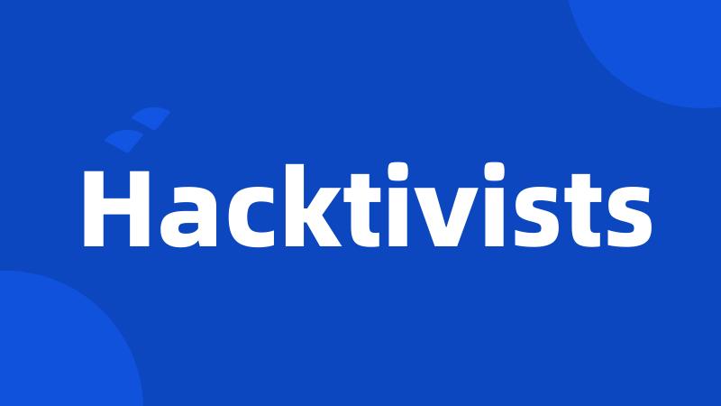 Hacktivists