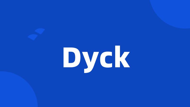 Dyck