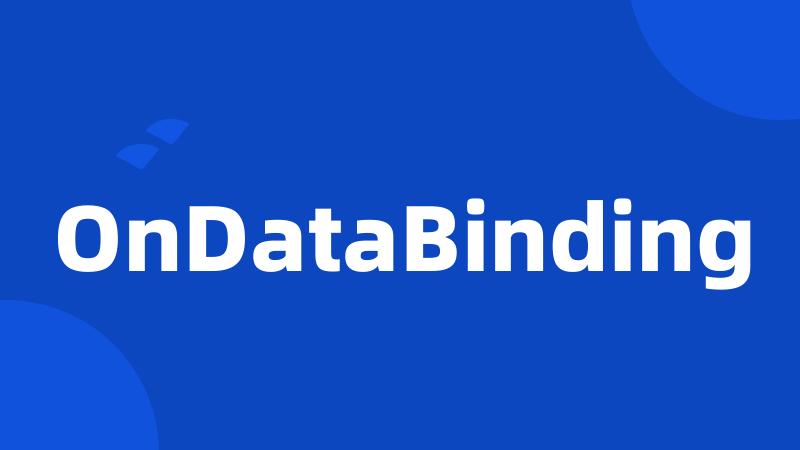 OnDataBinding