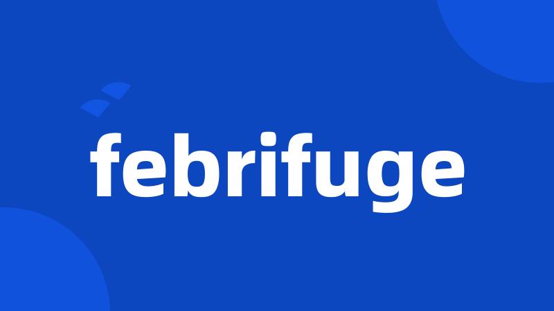 febrifuge