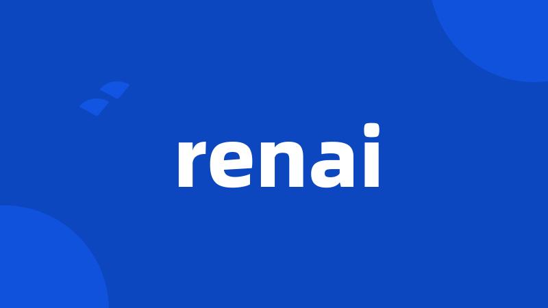 renai