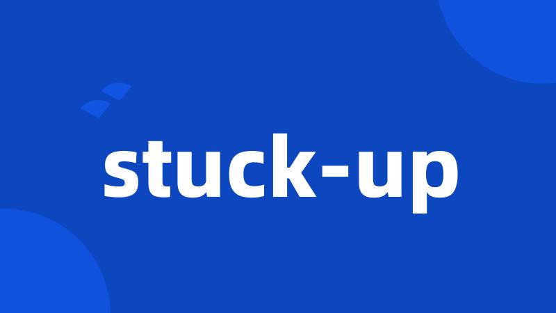 stuck-up