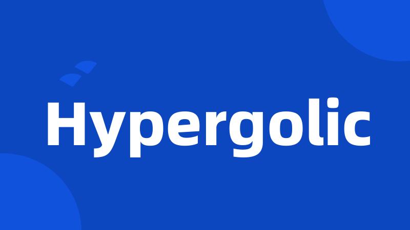 Hypergolic