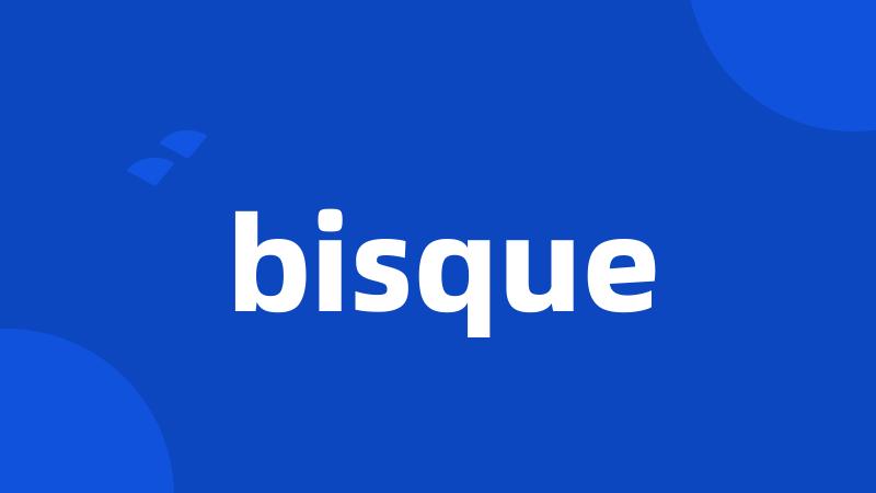 bisque