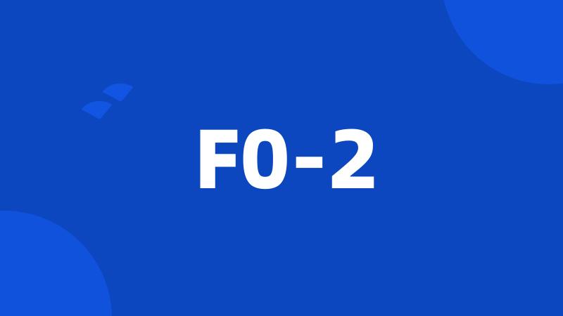 F0-2