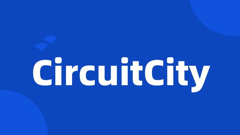 CircuitCity